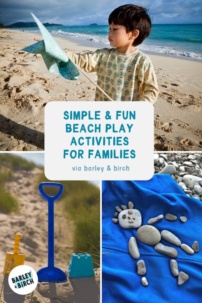 A collection of simple beach play ideas for kids and families