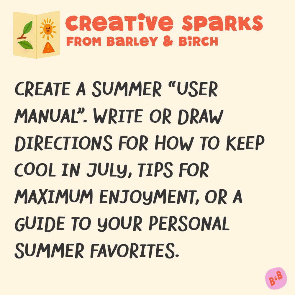 A graphic with a small illustration and text that reads Creative Sparks from barley and birch - with a description of the July kids creative prompt activity