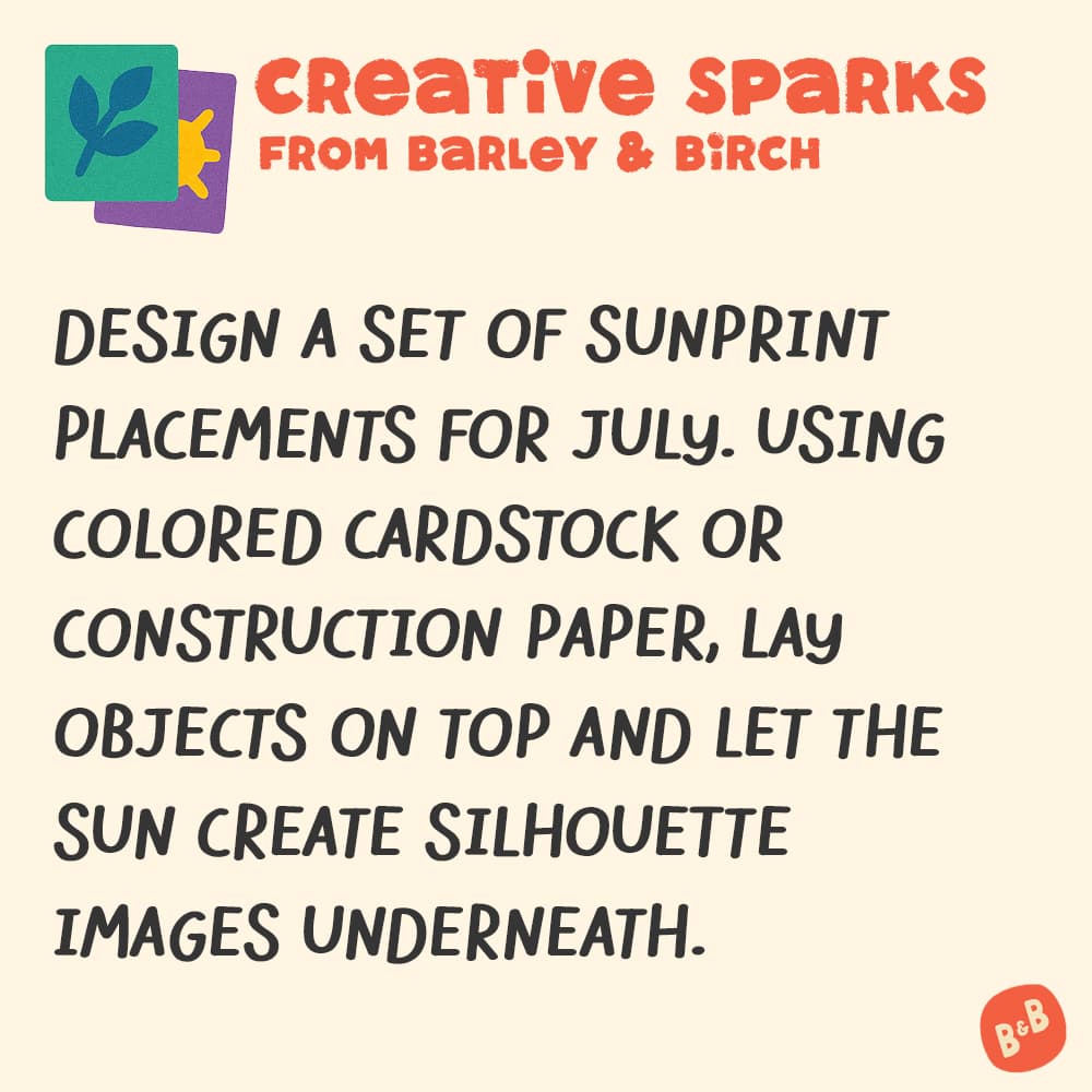 A graphic with a small illustration and text that reads Creative Sparks from barley and birch - with a description of the July kids creative prompt activity