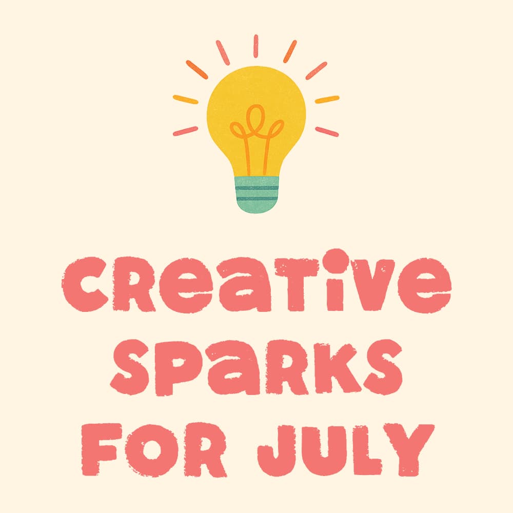 A graphic with a small illustration of a light bulb and text that reads creative sparks for July